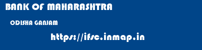 BANK OF MAHARASHTRA  ODISHA GANJAM    ifsc code